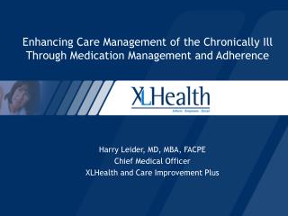 Enhancing Care Management of the Chronically Ill Through Medication Management and Adherence