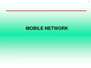 MOBILE NETWORK