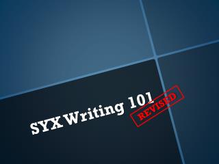 SYX Writing 101