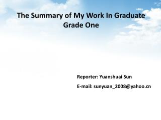 The Summary of My Work In Graduate Grade One