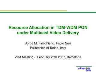 Resource Allocation in TDM-WDM PON under Multicast Video Delivery
