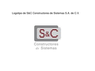 Logotipo de S&amp;C Constructores de Sistemas S.A. de C.V.