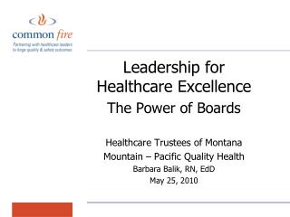 Leadership for Healthcare Excellence The Power of Boards