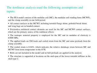 The nonlinear analysis used the following assumptions and inputs: