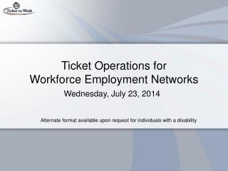 Ticket Operations for Workforce Employment Networks