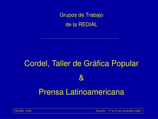 Grupos de Trabajo de la REDIAL Cordel, Taller de Gráfica Popular &amp; Prensa Latinoamericana