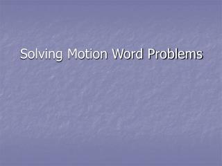 Solving Motion Word Problems