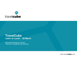 TravelCube Learn at Lunch - 29 March