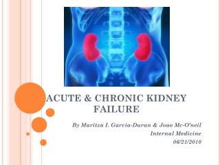 ACUTE &amp; CHRONIC KIDNEY FAILURE