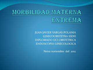 MORBILIDAD MATERNA EXTREMA