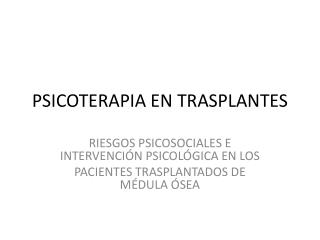 PSICOTERAPIA EN TRASPLANTES