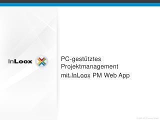 PC-gestütztes Projektmanagement mit InLoox PM Web App