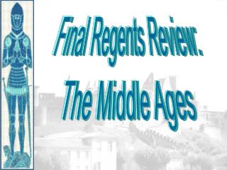 Final Regents Review: The Middle Ages