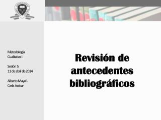 Revisión de antecedentes bibliográficos