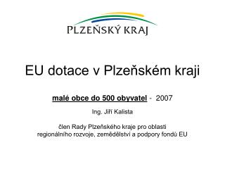 EU dotace v Plzeňském kraji malé obce do 500 obyvatel - 2007