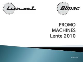 PROMO MACHINES Lente 2010