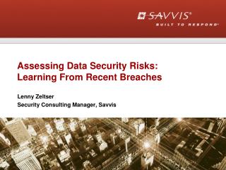 Assessing Data Security Risks: Learning From Recent Breaches