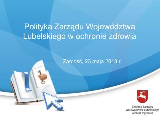 Polityka Zarządu Województwa Lubelskiego w ochronie zdrowia
