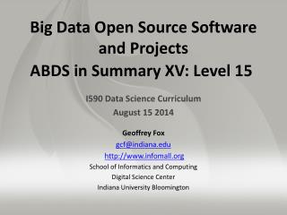 Big Data Open Source Software and Projects ABDS in Summary XV: Level 15