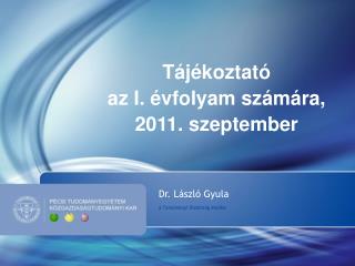 Tájékoztató az I. évfolyam számára, 2011. szeptember