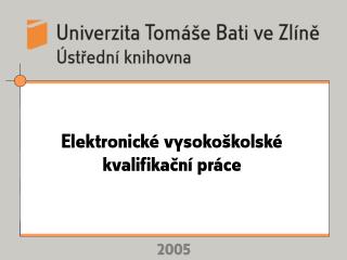 Elektronické vysokoškolské kvalifikační práce