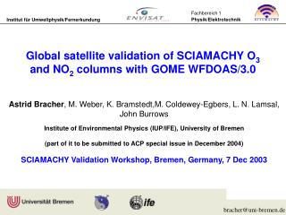 Global satellite validation of SCIAMACHY O 3 and N O 2 columns with GOME WFDOAS /3.0