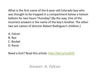 Answer: A. Falcon