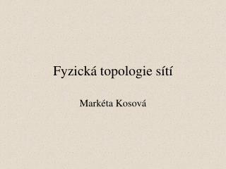 Fyzická topologie sítí