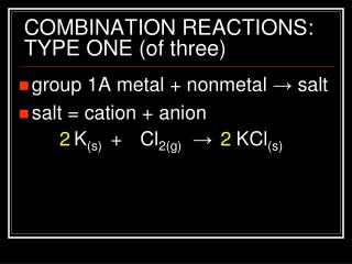 COMBINATION REACTIONS: TYPE ONE (of three)