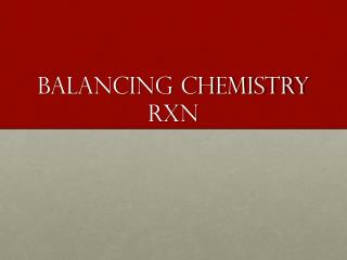 Balancing Chemistry RXN
