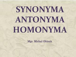 Synonyma antonyma homonyma