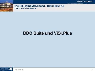 PG5 Building Advanced / DDC Suite 2.0 DDC Suite und ViSi.Plus