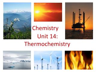 Unit 14: Thermochemistry