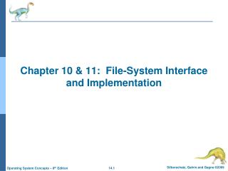 Chapter 10 &amp; 11: File-System Interface and Implementation