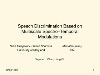 Speech Discrimination Based on Multiscale Spectro–Temporal Modulations
