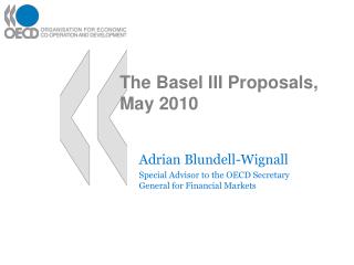 The Basel III Proposals, May 2010
