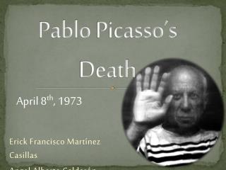 Pablo Picasso’s Death