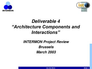 Deliverable 4 “Architecture Components and Interactions”