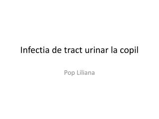 Infectia de tract urinar la copil