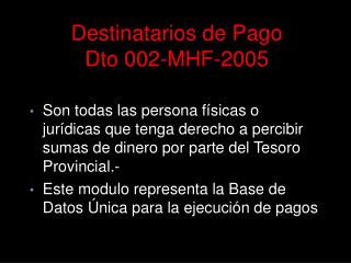 Destinatarios de Pago Dto 002-MHF-2005 Circular 0003-TGP-05