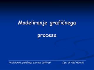 Modeliranje grafičnega procesa