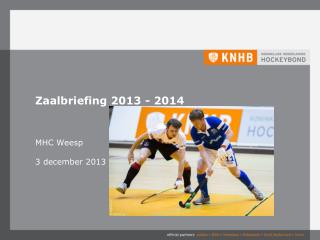 Zaalbriefing 2013 - 2014