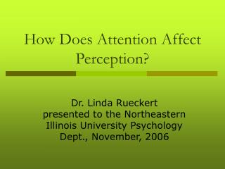 How Does Attention Affect Perception?