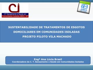 SUSTENTABILIDADE DE TRATAMENTOS DE ESGOTOS DOMICILIARES EM COMUNIDADES ISOLADAS