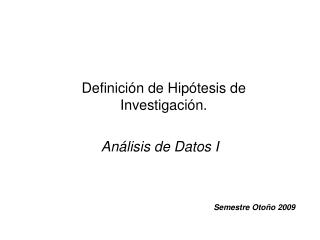 Definición de Hipótesis de Investigación.