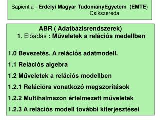 Sapientia - Erdélyi Magyar TudományEgyetem (EMTE ) Csíkszereda