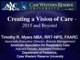    Creating a Vision of Care - 2015 and Beyond