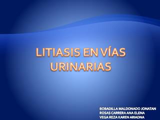 LITIASIS EN VÍAS URINARIAS