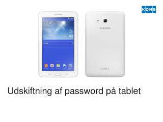 Udskiftning af password på tablet