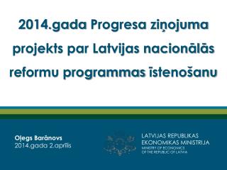 2014.gada Progresa ziņojuma projekts par Latvijas nacionālās reformu programmas īstenošanu